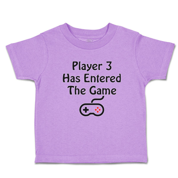 Toddler Clothes Player 3 Has Entered The Game Toddler Shirt Baby Clothes Cotton