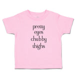 Toddler Clothes Pretty Eyes Chubby Things Toddler Shirt Baby Clothes Cotton