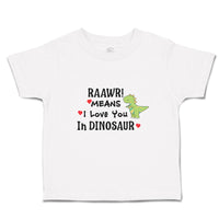 Toddler Clothes Raawr! Mean I Love You in Dinosaur Toddler Shirt Cotton