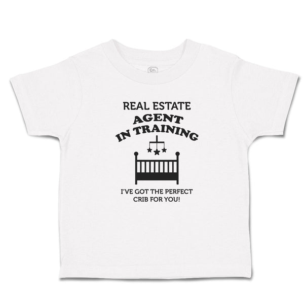 Toddler Clothes Real Estate Agent in Training I'Ve Got The Perfect Crib for You!