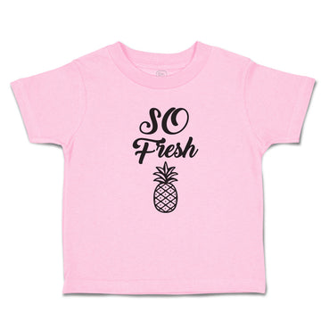 Toddler Clothes So Fresh Pineapple Fruit Toddler Shirt Baby Clothes Cotton