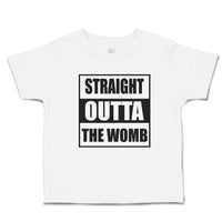 Toddler Clothes Straight Outta The Womb Toddler Shirt Baby Clothes Cotton