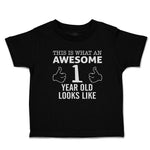 Toddler Clothes This Is What An Awesome 1 Year Old Looks like Toddler Shirt