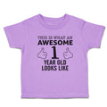 Toddler Clothes This Is What An Awesome 1 Year Old Looks like Toddler Shirt