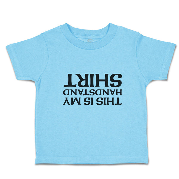Toddler Clothes This Is My Handstand Shirt Toddler Shirt Baby Clothes Cotton