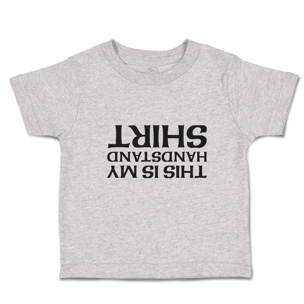 Toddler Clothes This Is My Handstand Shirt Toddler Shirt Baby Clothes Cotton