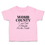 Toddler Clothes Womb County I Just Did 9 Months on The Inside Toddler Shirt