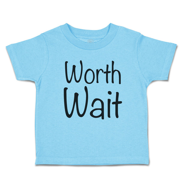 Toddler Clothes Worth Wait Toddler Shirt Baby Clothes Cotton