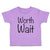 Toddler Clothes Worth Wait Toddler Shirt Baby Clothes Cotton