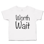 Toddler Clothes Worth Wait Toddler Shirt Baby Clothes Cotton