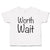 Toddler Clothes Worth Wait Toddler Shirt Baby Clothes Cotton