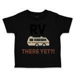 Toddler Clothes Rv There Yet Camping Toddler Shirt Baby Clothes Cotton