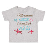 Toddler Clothes Mermaid Kisses Starfish Wishes Funny Humor Toddler Shirt Cotton