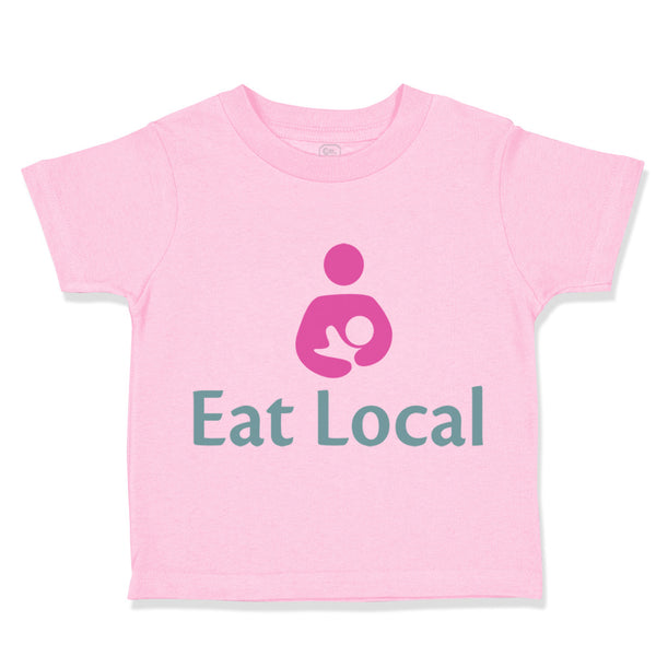 Toddler Clothes Eat Local Baby Funny Humor Toddler Shirt Baby Clothes Cotton