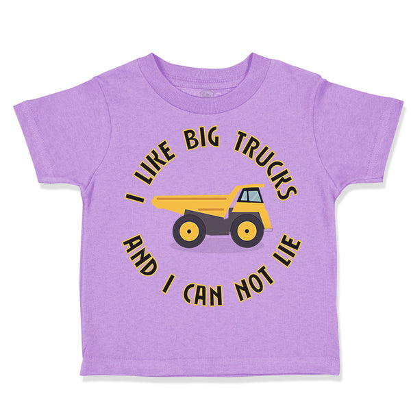 Toddler Clothes I like Big Trucks and I Can Not Lie Trucks Toddler Shirt Cotton
