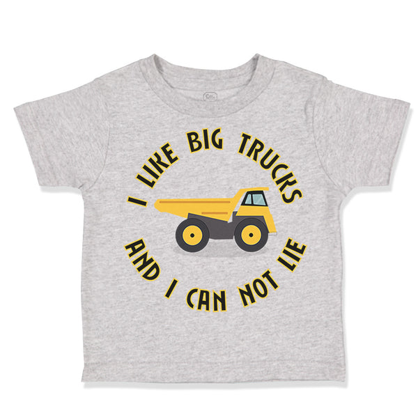 Toddler Clothes I like Big Trucks and I Can Not Lie Trucks Toddler Shirt Cotton