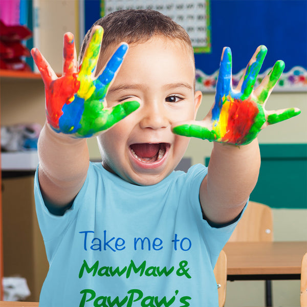 Take Me to Maw Maw Paw Paw's I'M over It Funny Humor