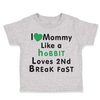 Love Mommy like Hobbit Loves 2 Breakfast