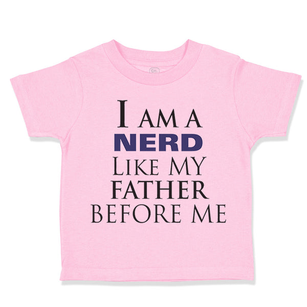 I Am A Nerd like My Father Before Me Dad Father's Day