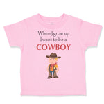 Toddler Clothes When I Grow up I Want to Be A Cowboy Funny Nerd Geek Cotton