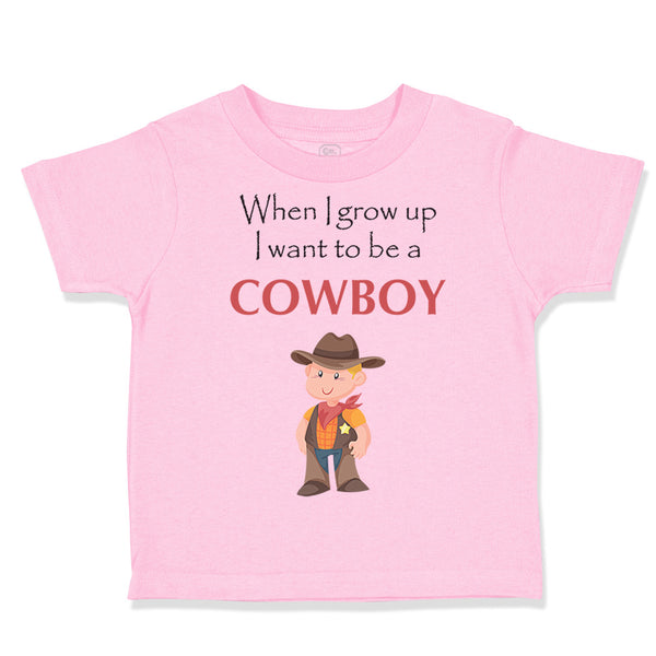 Toddler Clothes When I Grow up I Want to Be A Cowboy Funny Nerd Geek Cotton