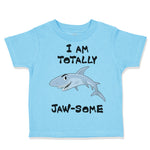 I Am Totally Jaw Some Shark Funny Ocean Sea Life