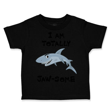 Toddler Clothes I Am Totally Jaw Some Shark Funny Ocean Sea Life Toddler Shirt