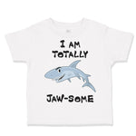 Toddler Clothes I Am Totally Jaw Some Shark Funny Ocean Sea Life Toddler Shirt