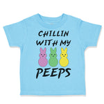 Toddler Clothes Chillin with My Peeps Bunny Funny Humor Easter Toddler Shirt