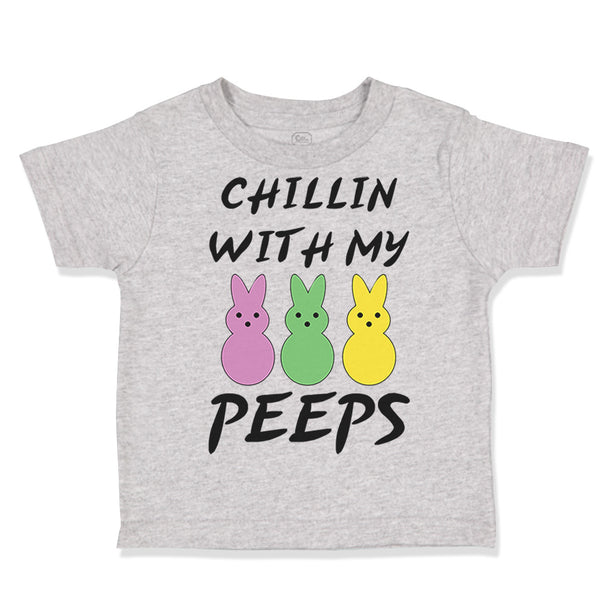 Toddler Clothes Chillin with My Peeps Bunny Funny Humor Easter Toddler Shirt