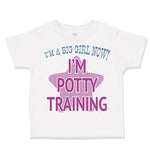 I'M A Big Girl Now! I'M Potty Training Funny Humor