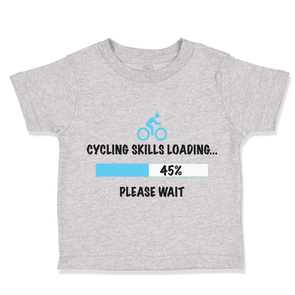 Toddler Clothes Cycling Skills Loading Please Wait Bicycle Cycling Toddler Shirt
