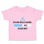 Toddler Clothes Cycling Skills Loading Please Wait Bicycle Cycling Toddler Shirt