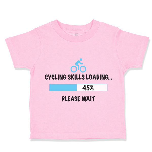 Toddler Clothes Cycling Skills Loading Please Wait Bicycle Cycling Toddler Shirt