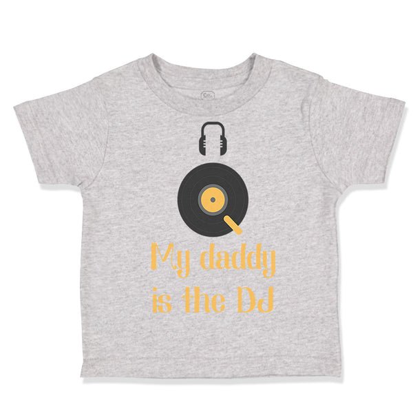 My Daddy Is The Dj Dad Father's Day Funny