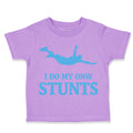 Toddler Clothes I Do My Own Stunts Style A Funny Humor Toddler Shirt Cotton