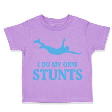 Toddler Clothes I Do My Own Stunts Style A Funny Humor Toddler Shirt Cotton