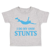 Toddler Clothes I Do My Own Stunts Style A Funny Humor Toddler Shirt Cotton