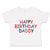 Toddler Clothes Happy Birthday Daddy Dad Father's Day Toddler Shirt Cotton