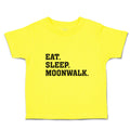 Cute Toddler Clothes Eat. Sleep. Moonwalk. Toddler Shirt Baby Clothes Cotton