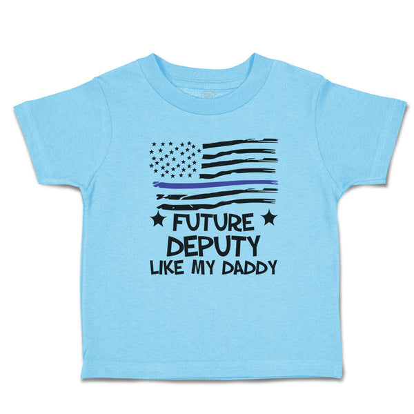 Cute Toddler Clothes Future Deputy like My Daddy Toddler Shirt Cotton