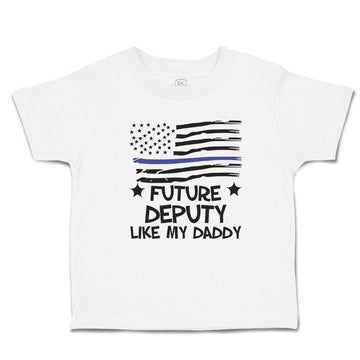 Cute Toddler Clothes Future Deputy like My Daddy Toddler Shirt Cotton