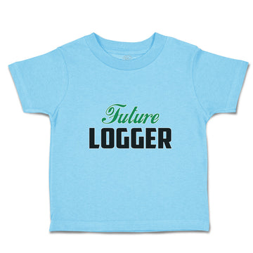 Cute Toddler Clothes Future Logger Toddler Shirt Baby Clothes Cotton