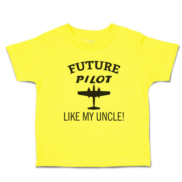 Cute Toddler Clothes Future Pilot like My Uncle Toddler Shirt Cotton