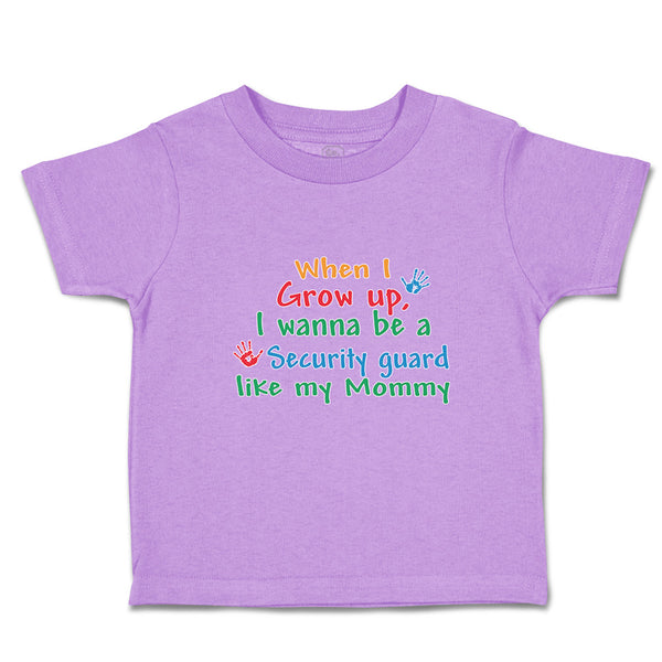 Toddler Clothes When I Grow Up, I Wanna Be A Security Guard like My Mommy Cotton