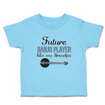 Toddler Clothes Future Banjo Player like My Grandpa Toddler Shirt Cotton