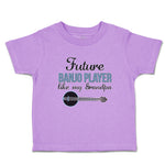 Toddler Clothes Future Banjo Player like My Grandpa Toddler Shirt Cotton