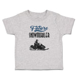 Cute Toddler Clothes Future Snowmobiler Toddler Shirt Baby Clothes Cotton