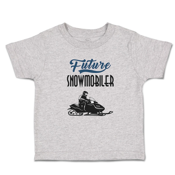 Cute Toddler Clothes Future Snowmobiler Toddler Shirt Baby Clothes Cotton