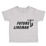 Cute Toddler Clothes Future Lineman Style B Toddler Shirt Baby Clothes Cotton